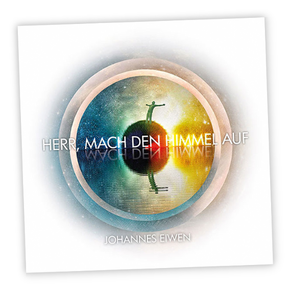 Herr, mach den Himmel auf - Johannes Eiwen - CD